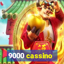 9000 cassino